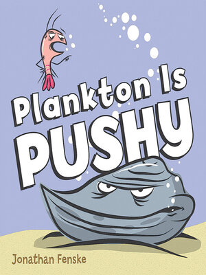 cover image of Plankton is Pushy